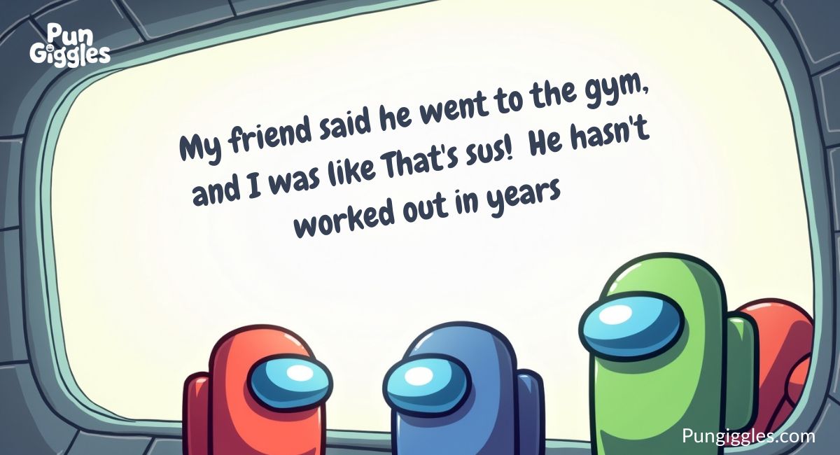 Sus Jokes to Tell Your Friends