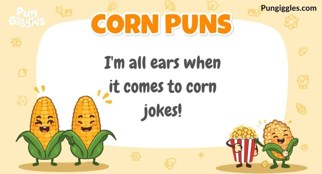 Corn puns Kernel of Wit: A Corn-ucopia of Puns