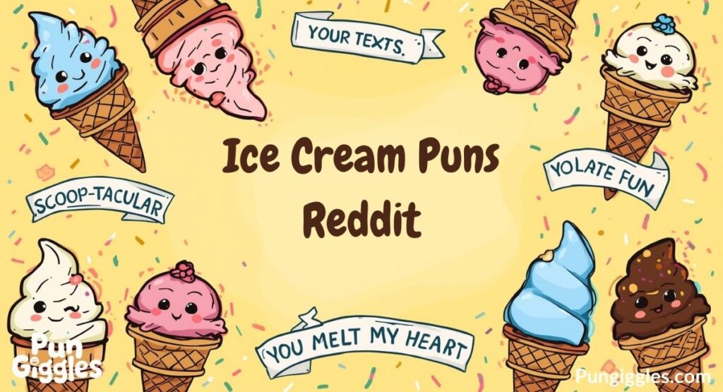 Ice Cream Puns Reddit