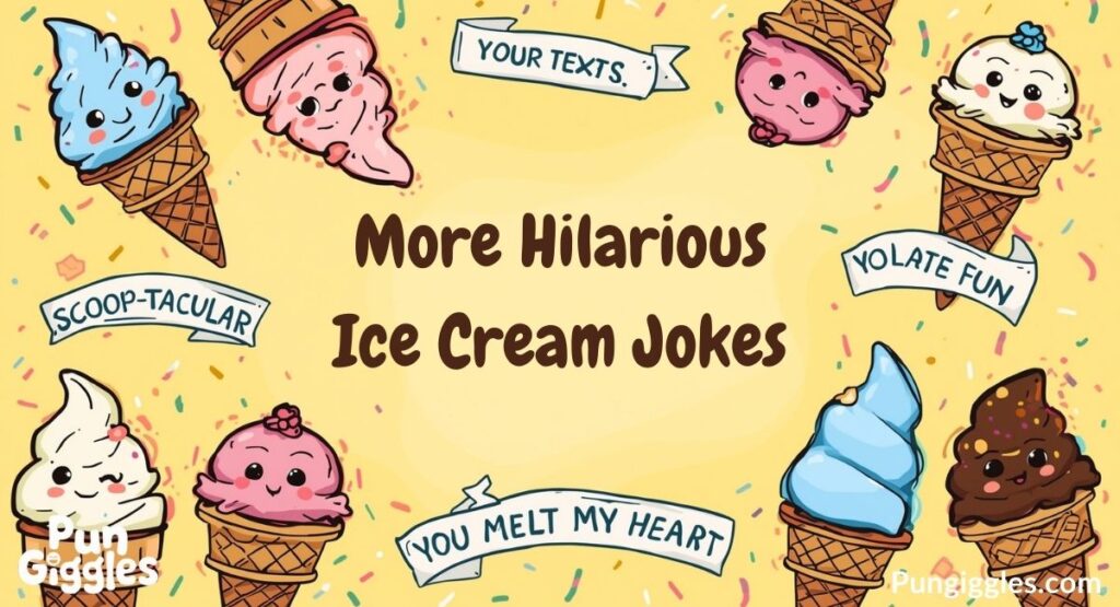 More Hilarious Ice Cream Jokes