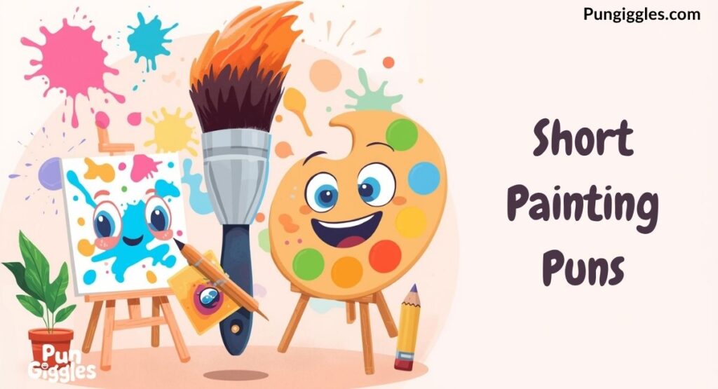 Short Painting Puns