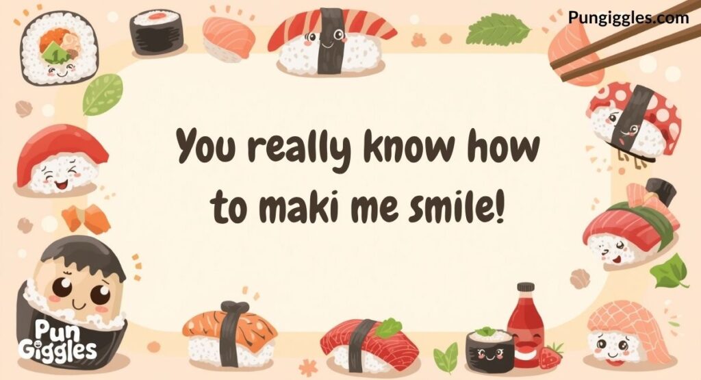 sushi punsMaki Me Laugh