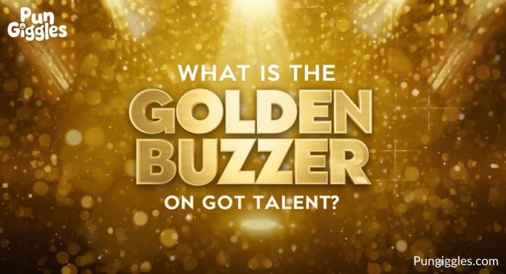 What Is the Golden Buzzer on Got Talent?
