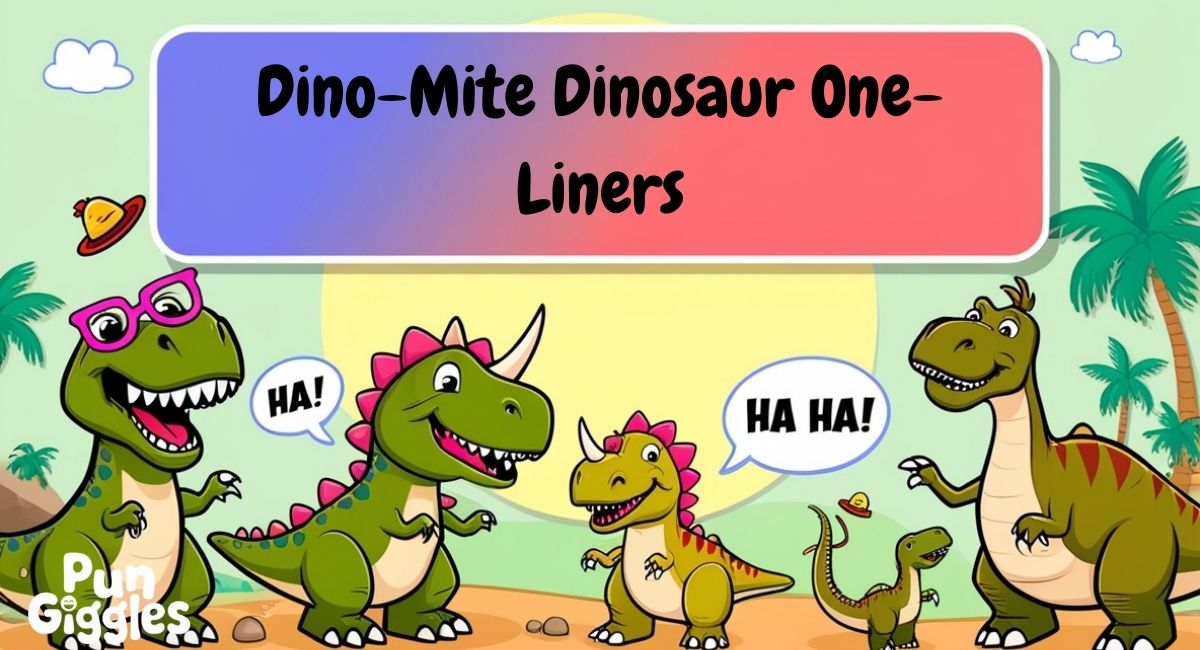 Dino-Mite Dinosaur One-Liners