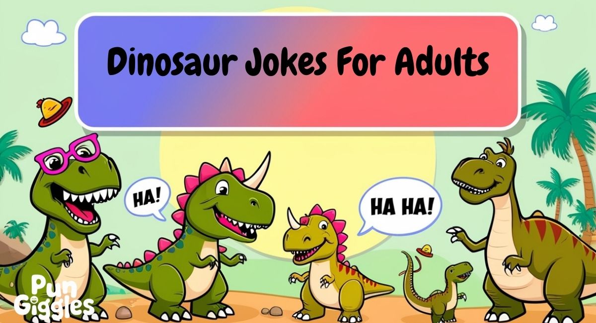 Dinosaur Jokes For Adults