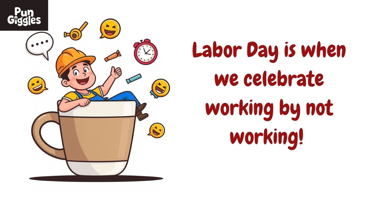 Funny Labor Day Puns One Liners