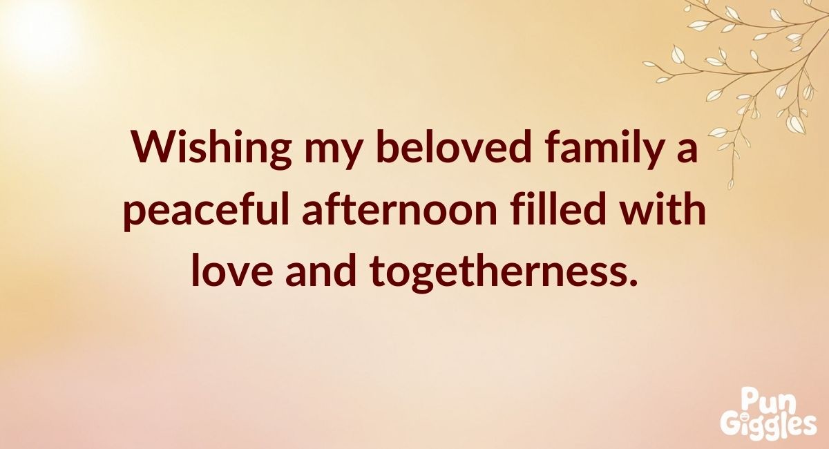 Good Afternoon Wishes for Family