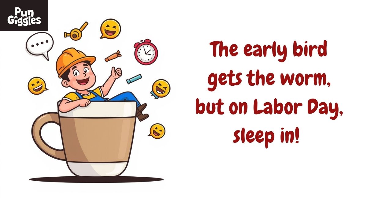 Iconic Sayings with a Labor Day Twist