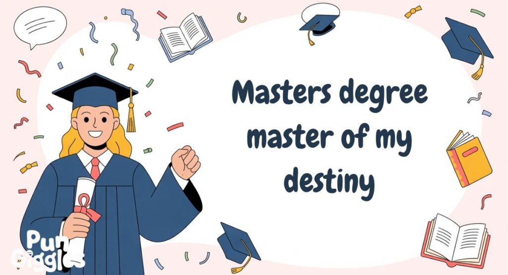 Master Graduation Puns