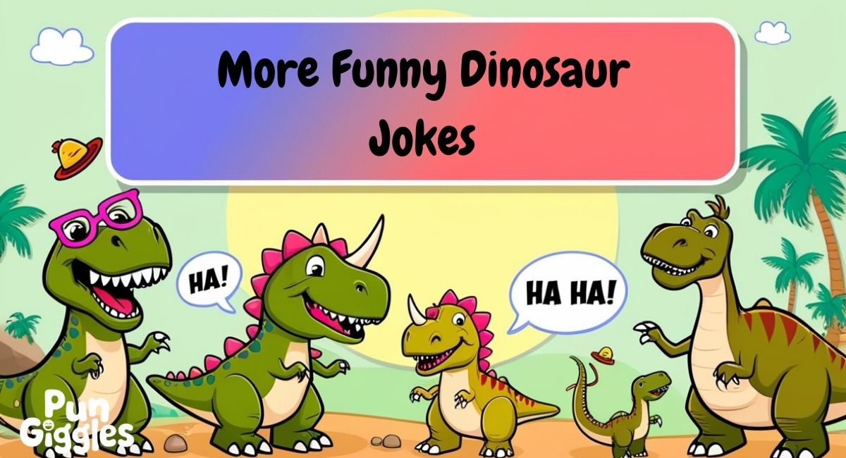 More Funny Dinosaur Jokes
