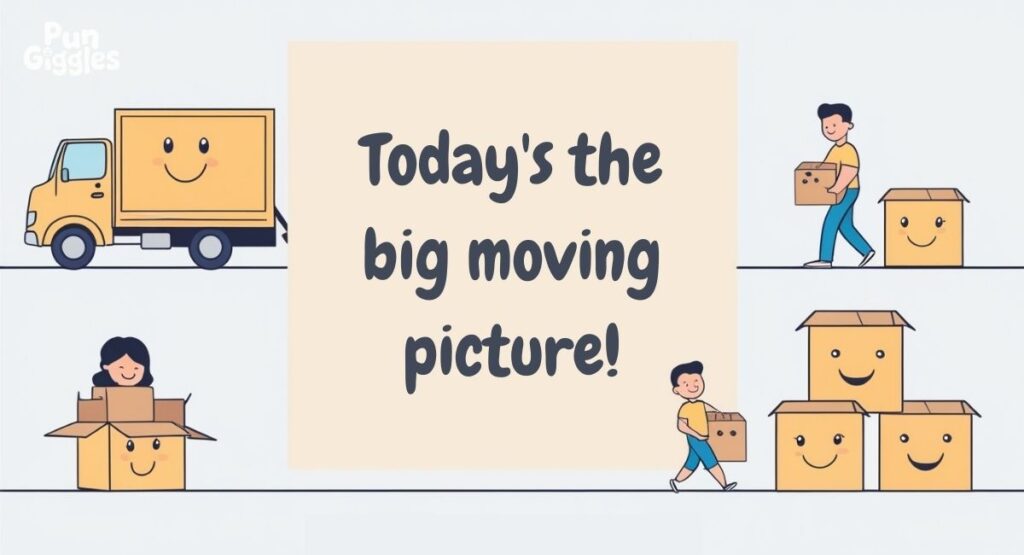 Moving Day Puns
