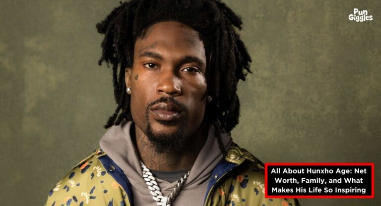 All About Hunxho Age: Net Worth, Family, and What Makes His Life So Inspiring