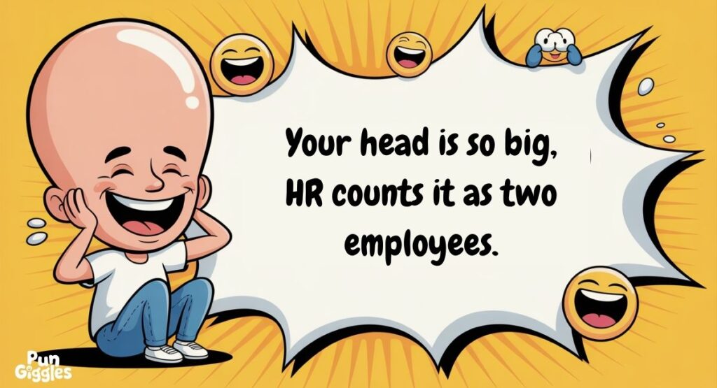 Big Head Jokes for the Office