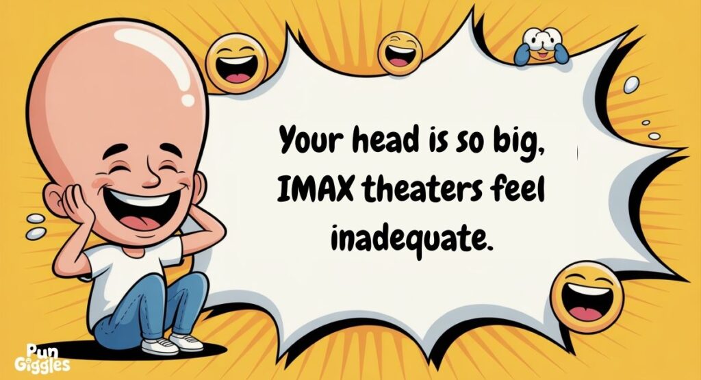 Cinema-Sized Big Head Jokes