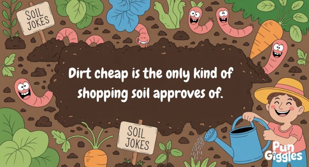 One Liner Soil Jokes That Will Make You Laugh