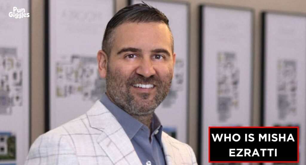 WHO IS MISHA EZRATTI